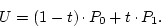 \begin{displaymath}
U=(1-t)\raisebox{.5ex}{ . }P_0+t\raisebox{.5ex}{ . }P_1.
\end{displaymath}